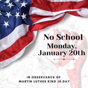 No School in observance Martin Luther King Jr. Day